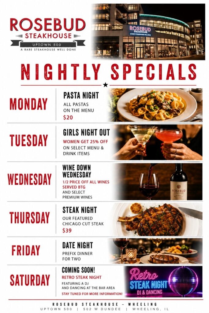 Rosebud Steakhouse Wheeling nightly specials